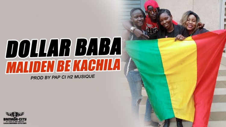 DOLLAR BABA - MALIDEN BE KACHILA Prod by PAP CI H2 MUSIQUE