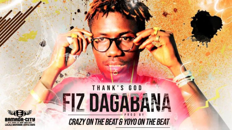 FIZ DAGABANA - THANK'S GOD Prod by CRAZY ON THE BEAT & YOYO ON THE BEAT