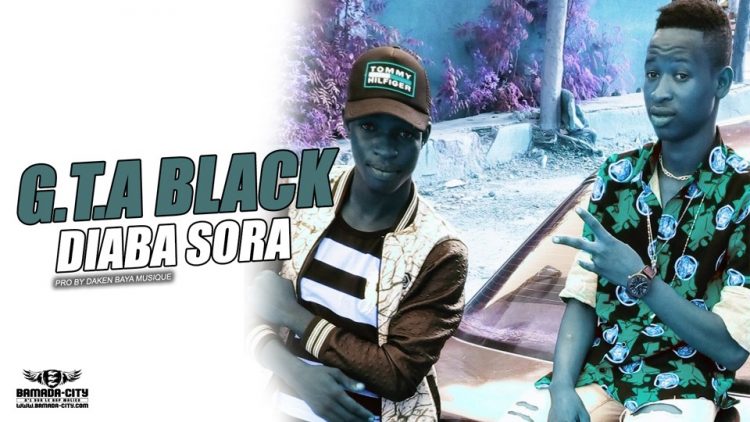 G.T.A BLACK - DIABA SORA Prod by DAKEN BAYA MUSIQUE
