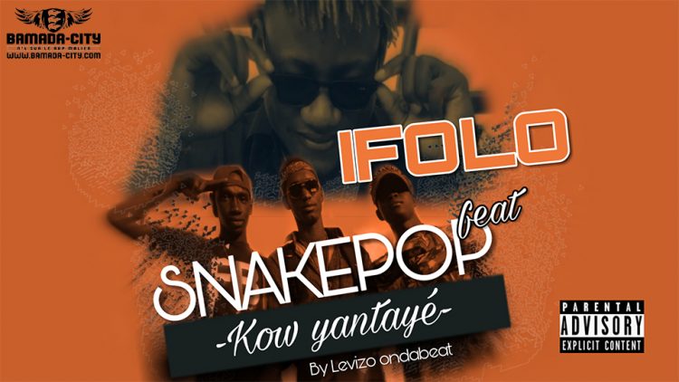 I FOLO Feat. SNAKE POP - KOW YANTAYÉ Prod by LEVIZO ON DA BEAT