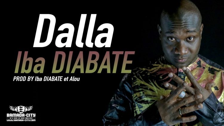 IBA DIABATÉ - DALLA - Prod by IBA DIABATÉ & ALOU
