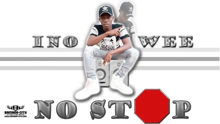 INO WEE - NO STOP Prod by 4G MUSIC