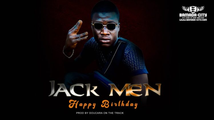 JACK MEN - HAPPY BIRTHDAY Prod by DOUCARA ON THE TRACK