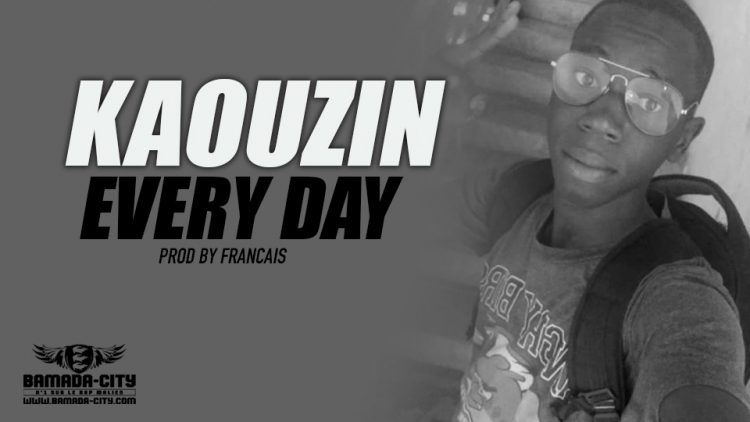 KAOUZIN - EVERY DAY Prod by FRANCAIS
