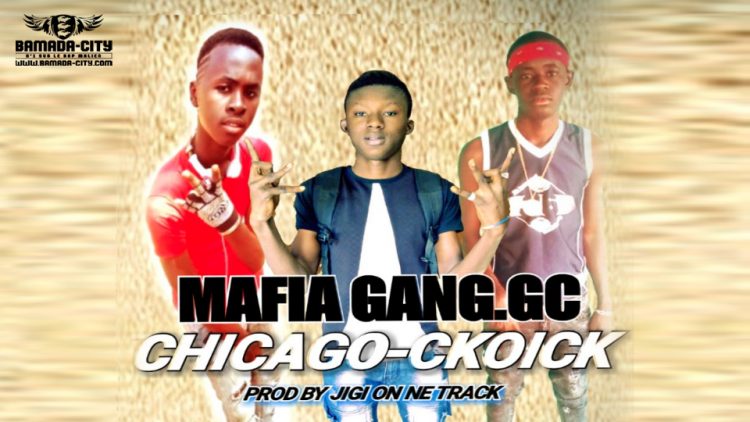 MAFIA GANG GC - CHICAGO CKOICK - Prod by JIGI ON THE TRACK