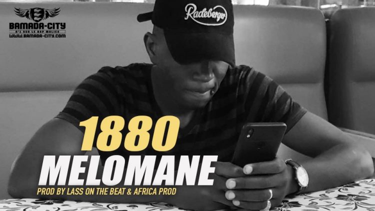 MELOMANE - 1880 Prod by LASS ON THE BEAT & AFRICA PROD