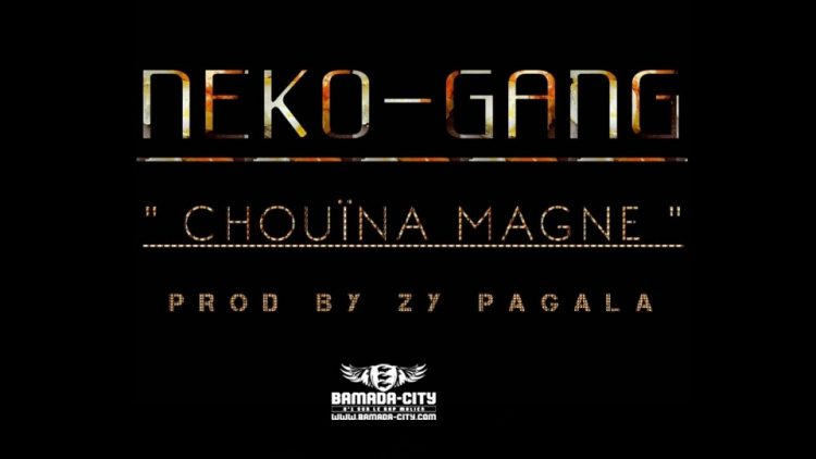 NEKO-GANG - CHOUÏNA MAGNE Prod by ZY PAGALA