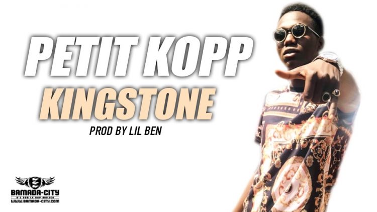 PETIT KOPP - KINGSTONE Prod by LIL BEN