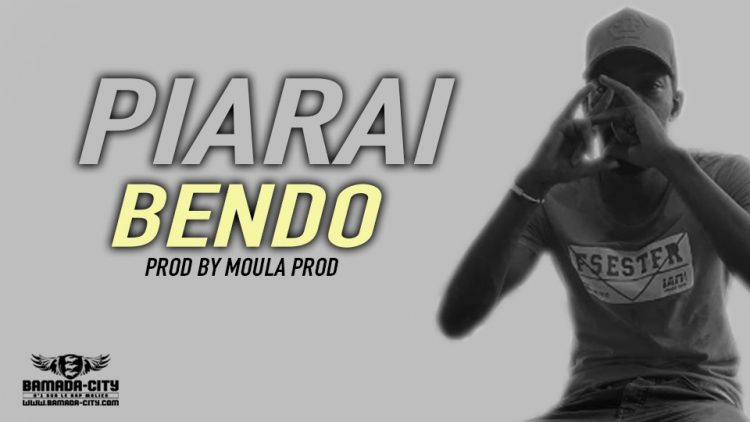 PIARAI - BENDO Prod by MOULA PROD