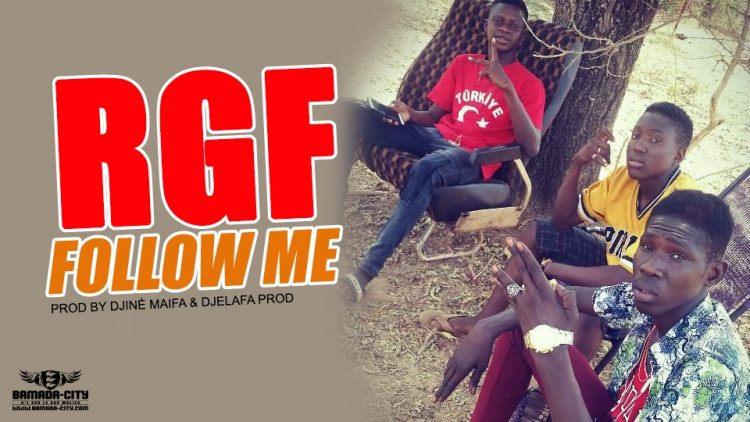 RGF - FOLLOW ME Prod by DJINÈ MAIFA & DJELAFA PROD