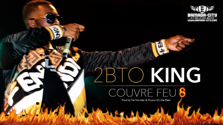 2BTO KING - COUVRE FEU 8 - Prod by FAT MONSTER & OUSNO ON THE BEAT