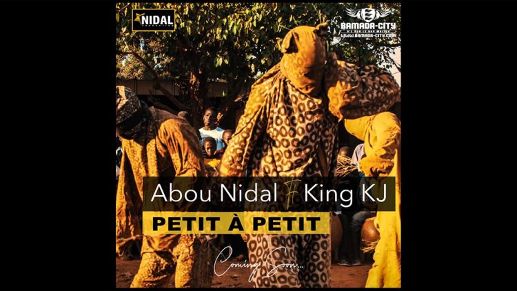 ABOU NIDAL Feat. KING KJ - PETIT À PETIT