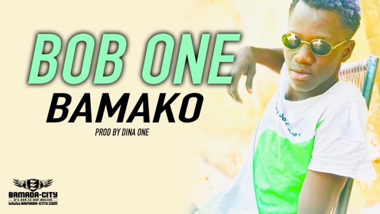 BOB ONE - BAMAKO Prod by DINA ONE