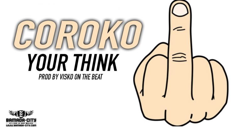 COROKO - YOUR THINK Prod by VISKO ON THE BEAT