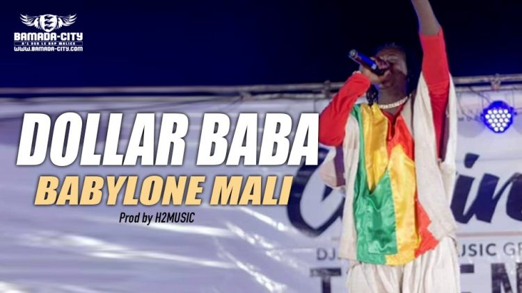 DOLLAR BABA - BABYLONE MALI Prod by H2MUSIC