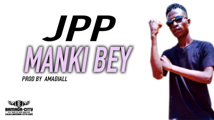 JPP - MANKI BEY Prod by AMADIALL