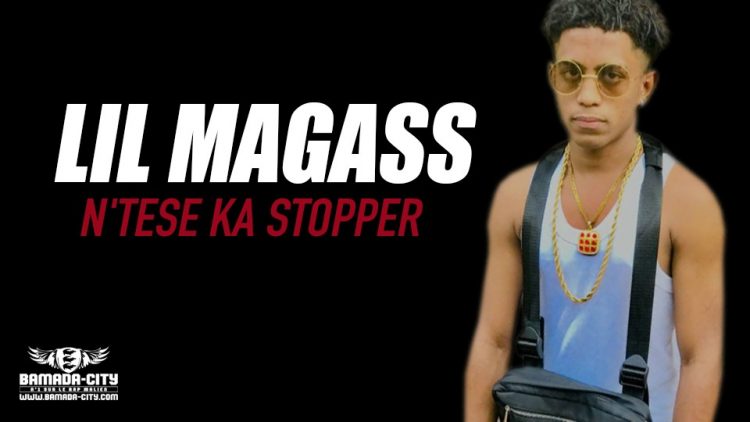 LIL MAGASS - N’TESE KA STOPPER