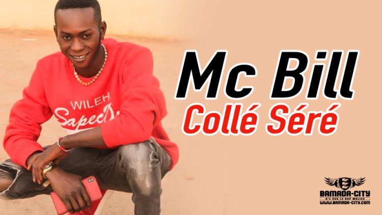 MC BILL - COLLÉ SÉRÉ