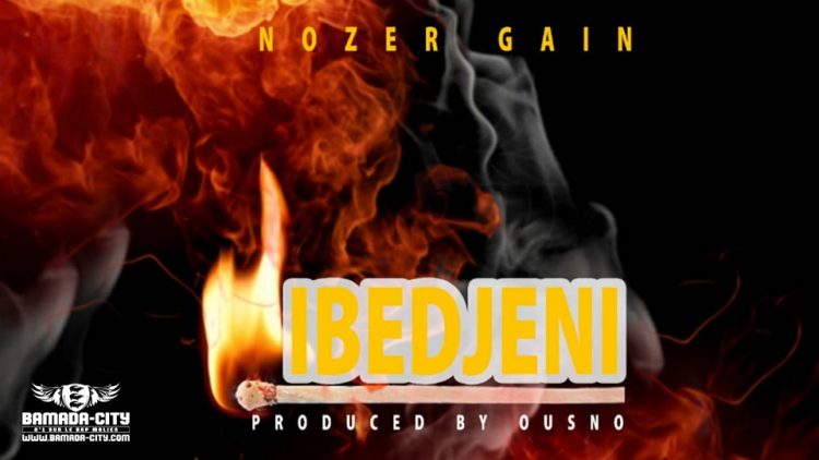 NOZER GAIN - IBEDJENI Prod by OUSNO