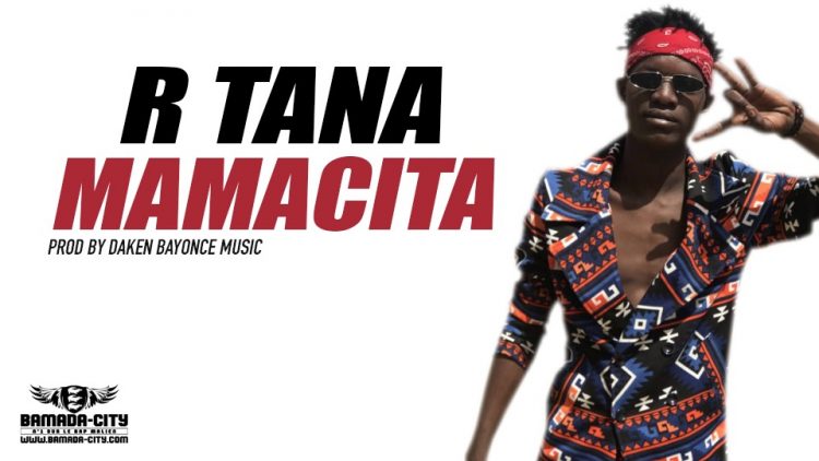 R TANA - MAMACITA - Prod by DAKEN BAYONCE MUSIC