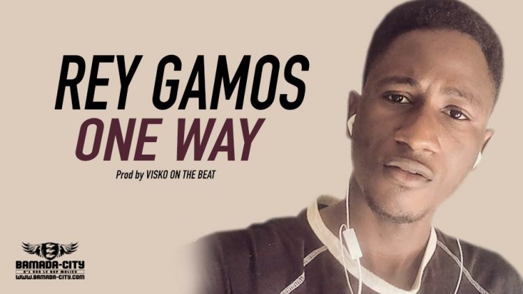 REY GAMOS - ONE WAY Prod by GOMES TEN