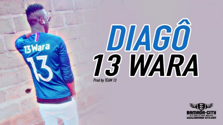 13 WARA - DIAGÔ Prod by TEAM 13