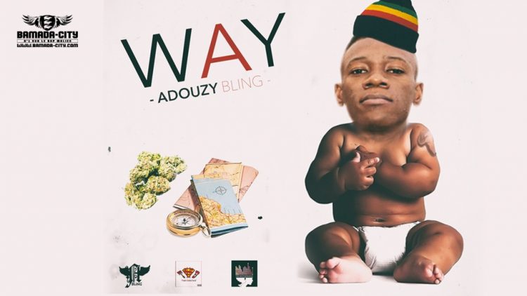 ADOUZY BLING - WAY Prod by THIAM DOLLAR & BROTHER HOOD