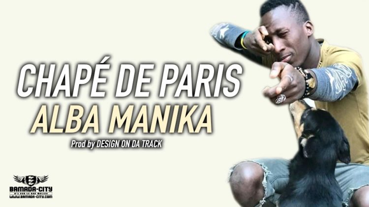 ALBA MANIKA - CHAPÉ DE PARIS Prod by DESIGN ON THE TRACK