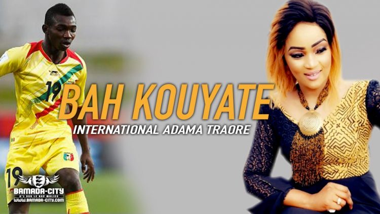 BAH KOUYATE - INTERNATIONAL ADAMA TRAORE