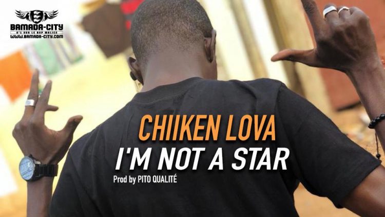 CHIIKEN LOVA - I'M NOT A STAR - Prod by PITO QUALITÉ