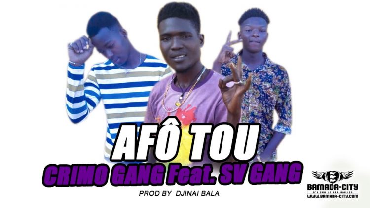 CRIMO GANG Feat. SV GANG - AFÔ TOU Prod by DJINAI BALA