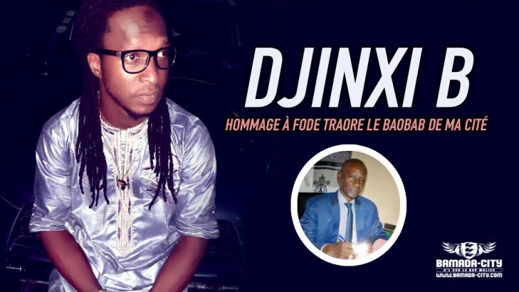 DJINXI B - HOMMAGE À FODE TRAORE LE BAOBAB DE MA CITÉ