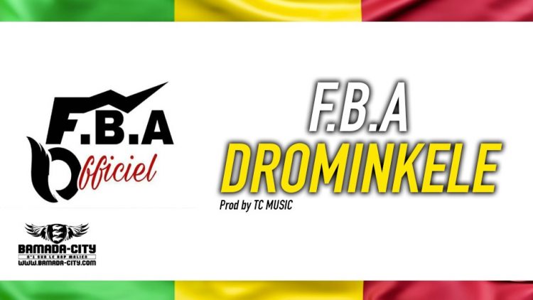 F.B.A - DROMINKELE - Prod by TC MUSIC