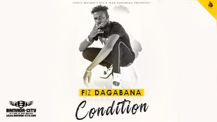 FIZ DAGABANA - CONDITION - Prod by INFINITY RECORDS