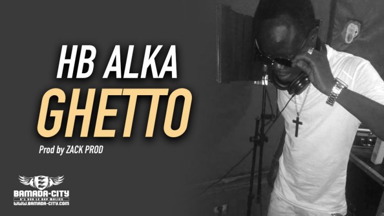 HB ALKA - GHETTO Prod by ZACK PROD