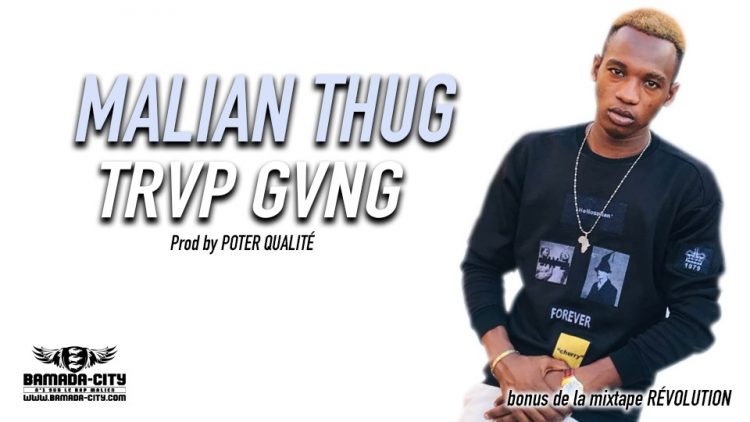 MALIAN THUG - TRVP GVNG bonus de la mixtape RÉVOLUTION Prod by POTER QUALITÉ