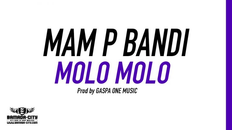 MAM P BANDI - MOLO MOLO Prod by GASPA ONE MUSIC