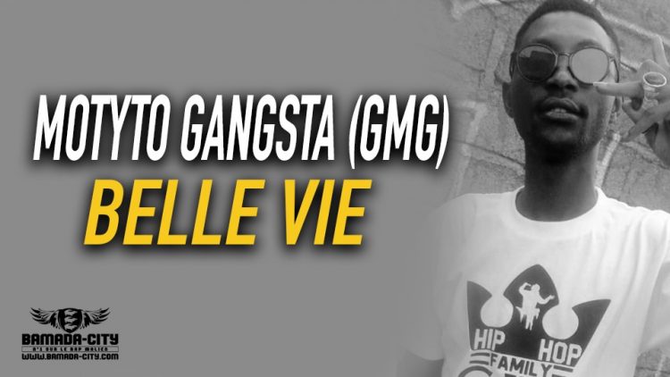 MOTYTO GANGSTA (GMG) - BELLE VIE