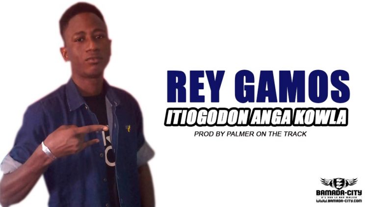 REY GAMOS - ITIOGODON ANGA KOWLA Prod by PALMER ON THE TRACK