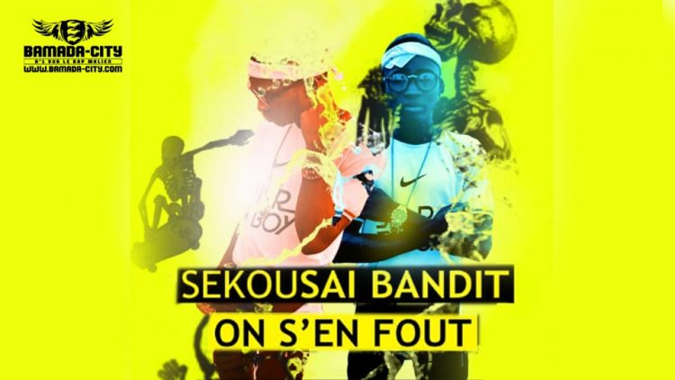 SEKOUSAI BANDIT - ON S'EN FOU Prod by BACKOZY BEAT