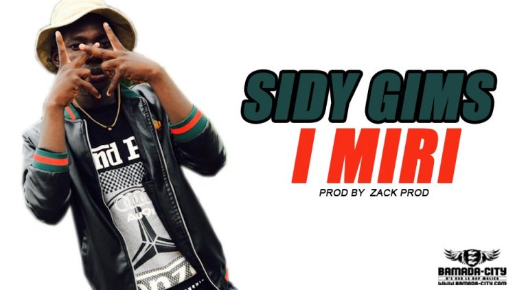 SIDY GIMS - I MIRI Prod by ZACK PROD