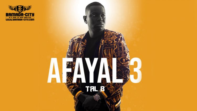 TAL B - AFAYAL Part.3 A LABAN (Album Complet)