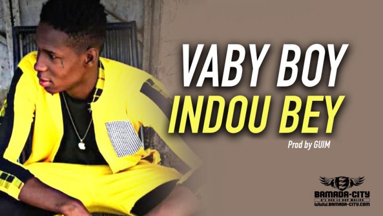 VABY BOY - INDOU BEY Prod by GUIM