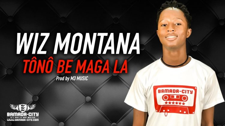 WIZ MONTANA - TÔNÔ BE MAGA LA Prod by M3 MUSIC