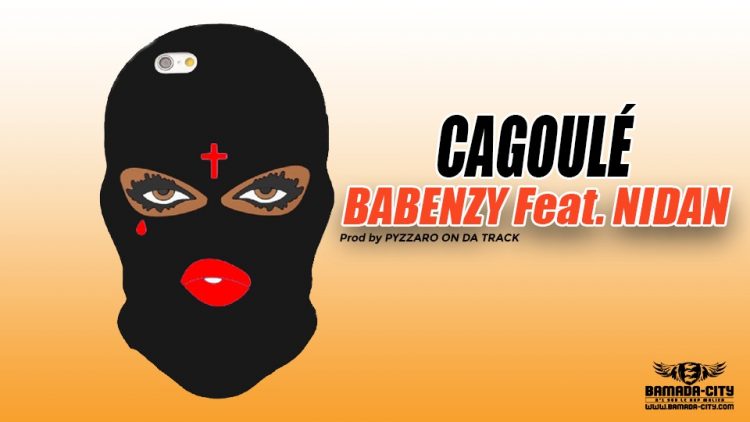 BABENZY Feat. NIDAN - CAGOULÉ Prod by PYZZARO ON DA TRACK