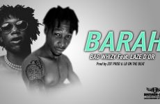 BAG WHIZY Feat. LAZE D'OR - BARAH Prod by ZOT PROD & LB ON THE BEAT