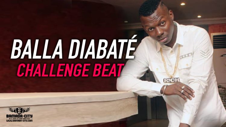 BALLA DIABATÉ - CHALLENGE BEAT