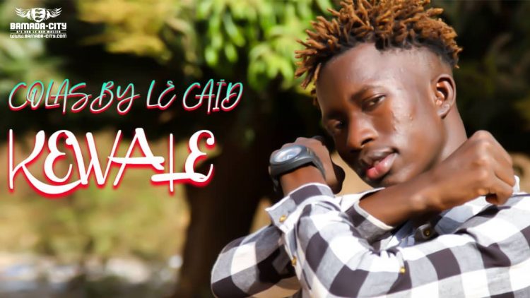 COLASBY LE CAÏD - KEWALE Prod by COLASBY RECORDS