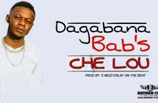 DAGABANA BAB'S - CHE LOU Prod by E MOZI ERLAF ON THE BEAT