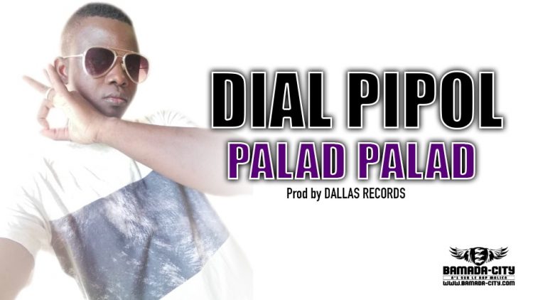 DIAL PIPOL - PALAD PALAD - Prod by DALLAS RECORDS